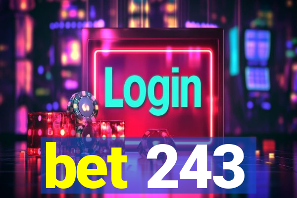 bet 243